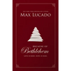 Because of Bethlehem: Love Is Born, Hope Is Here - Devotional Meditations to Prepare Your Heart During the Advent Season (the Perfect Christian Christ - Hardcover