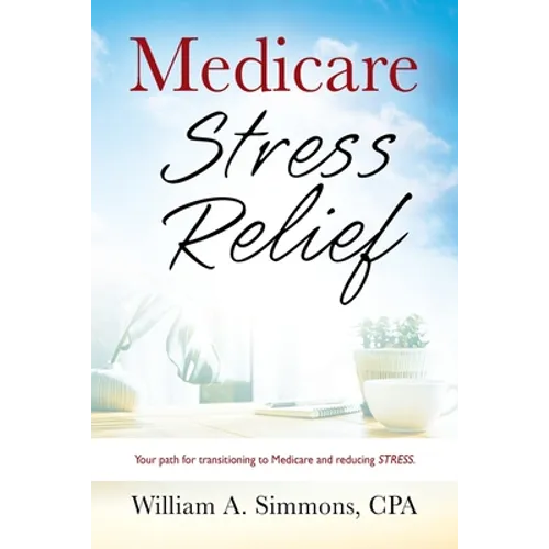 Medicare Stress Relief - Paperback