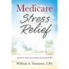 Medicare Stress Relief - Paperback