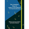 The Complete Plays of Gilbert and Sullivan; The 14 Gilbert And Sullivan Plays - Paperback