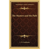 The Masters and the Path - Hardcover