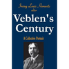 Veblen's Century: A Collective Portrait - Paperback