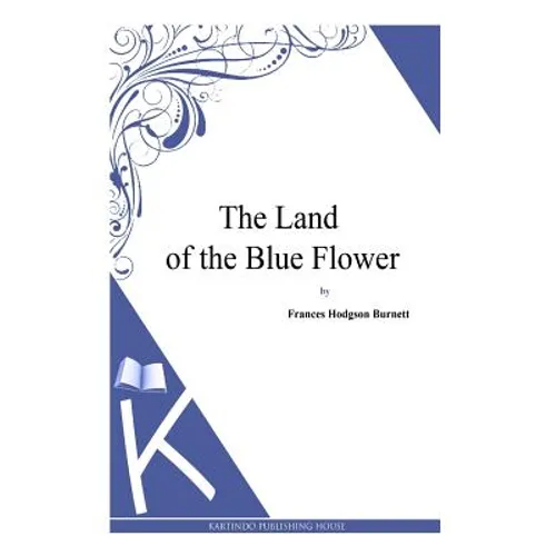 The Land of the Blue Flower - Paperback