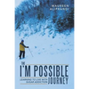 The I'm Possible Journey: Learning to Live with Sugar Addiction - Paperback