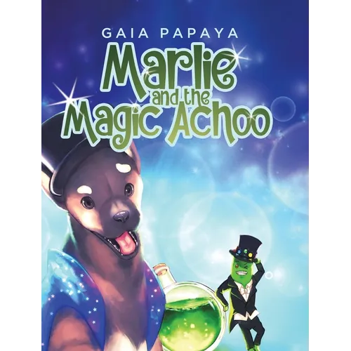 Marlie and the Magic Achoo - Hardcover