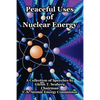 Peaceful Uses of Nuclear Energy - Paperback