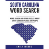 South Carolina Word Search: Word Search and Other Puzzles about South Carolina Places and People - Paperback