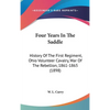 Four Years In The Saddle: History Of The First Regiment, Ohio Volunteer Cavalry, War Of The Rebellion, 1861-1865 (1898) - Hardcover