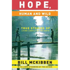 Hope, Human and Wild: True Stories of Living Lightly on the Earth - Paperback