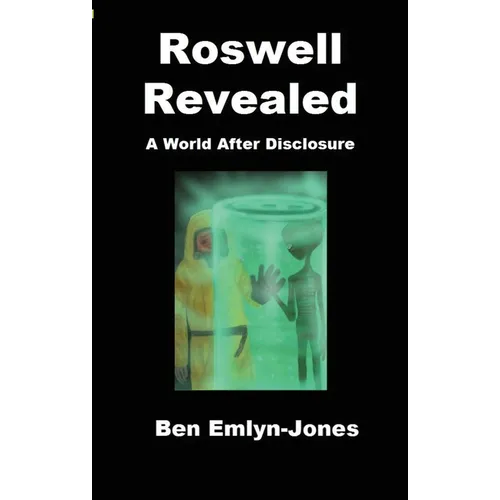 Roswell Revealed: a World After Disclosure - Paperback