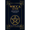 Wicca Altar: Wiccan Tools for Spells, and Casting Your Circle - Paperback