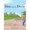 Dino and the Ducks - Hardcover