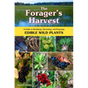 The Forager's Harvest: A Guide to Identifying, Harvesting, and Preparing Edible Wild Plants - Paperback