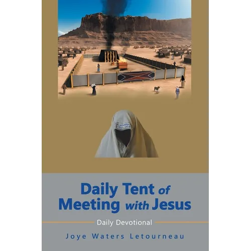 Daily Tent of Meeting with Jesus: Daily Devotional - Paperback