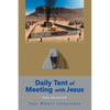 Daily Tent of Meeting with Jesus: Daily Devotional - Paperback