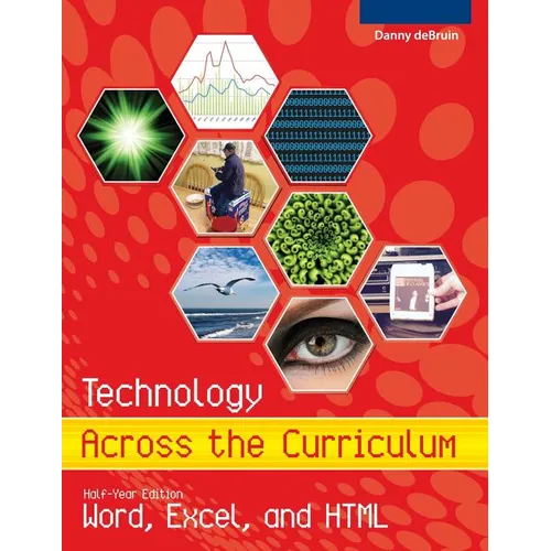 Technology Across the Curriculum: Half-Year Edition: Word, Excel, and HTML - Paperback
