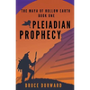 Pleiadian Prophecy: The Maya of Hollow Earth Book One - Paperback