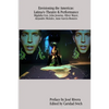 Envisioning the Americas: Latina/o Theatre & Performance - Paperback