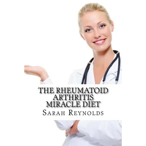 The Rheumatoid Arthritis Miracle Diet - Paperback