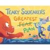 Teaky Squeaker's Greatest Plan - Paperback
