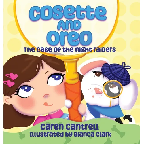 Cosette and Oreo: The Case of the Night Raiders - Hardcover