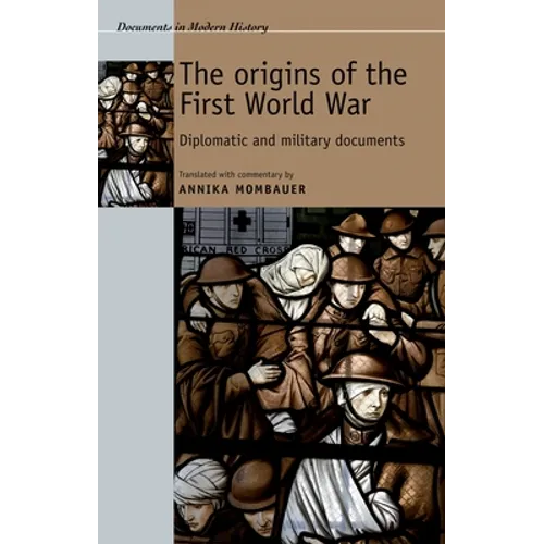 The Origins of the First World War: Diplomatic and Military Documents - Paperback