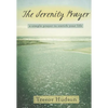 The Serenity Prayer: A Simple Prayer to Enrich Your Life - Paperback