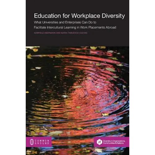 Education for Workplace Diversity: What Universities and Enterprises Can Do to Facilitate Intercultural Learning in Work Placements and Abroad - Paperback