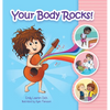 Your Body Rocks!: Learning about private parts, consent, anatomy, reproduction, and gender! - Hardcover