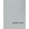 Ground Truth - Hardcover