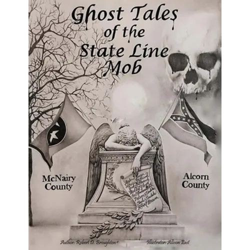 Ghost Tales of The State Line Mob: Novel Based on Actual Events - Paperback