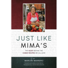 Just Like Mima's: The Heart Behind the Cuban Recipes We All Love - Hardcover