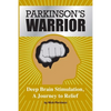 Parkinson's Warrior: Deep Brain Stimulation, A Journey to Relief - Paperback