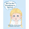 Sh! I've Got Something to Tell You - Paperback