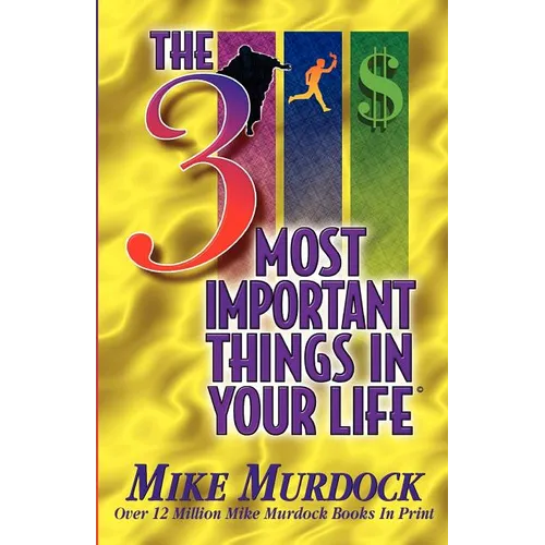 The 3 Most Important Things In Your Life - Paperback