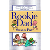 Rookie Dad: Fun and Easy Exercises and Games for Dads and Babies in Their First Year - Paperback