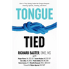 Tongue-Tied: How a Tiny String Under the Tongue Impacts Nursing, Speech, Feeding, and More - Paperback
