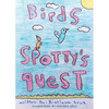 Birds: Spotty's Quest - Paperback