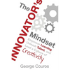The Innovator's Mindset: Empower Learning, Unleash Talent, and Lead a Culture of Creativity - Paperback