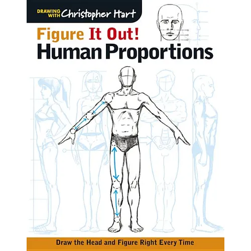 Figure It Out! Human Proportions: Draw the Head and Figure Right Every Time - Paperback