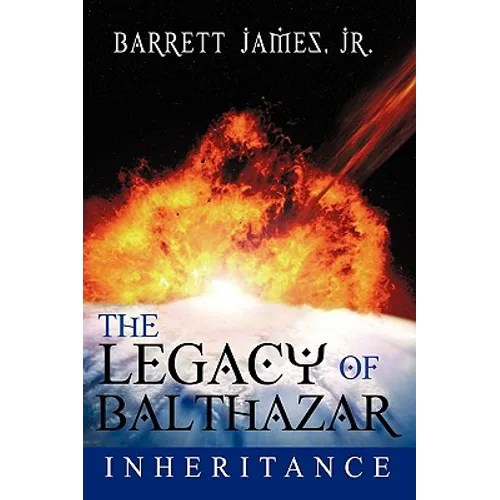 The Legacy of Balthazar: Inheritance - Paperback