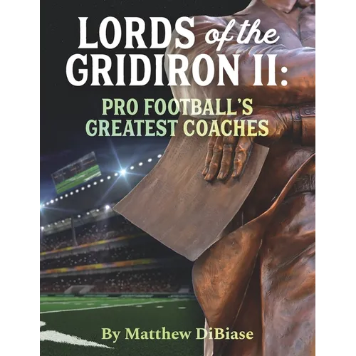 Lords of the Gridiron II: Pro Football's Greatest Coaches - Paperback