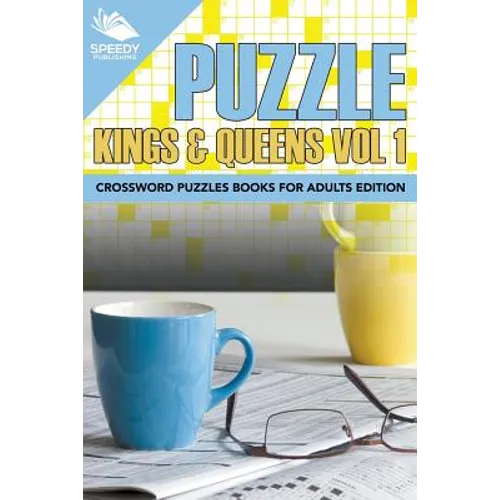 Puzzle Kings & Queens Vol 1: Crossword Puzzles Books For Adults Edition - Paperback