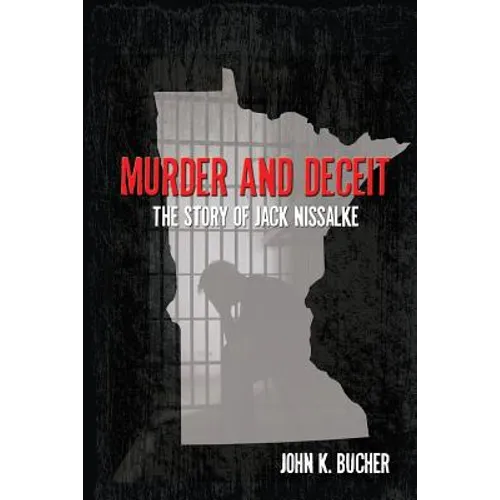 Murder and Deceit: The Story of Jack Nissalke - Paperback