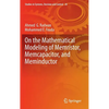 On the Mathematical Modeling of Memristor, Memcapacitor, and Meminductor - Hardcover