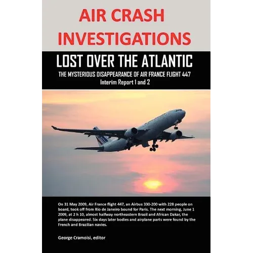 Air Crash Investigations: Lost Over the Atlantic, the Mysterious Disappearance of Air France Flight 447 - Paperback