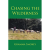 Chasing the Wilderness - Paperback