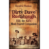 "Dirty Dave" Rudabaugh, Billy the Kid's Most Feared Companion - Hardcover