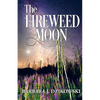 The Fireweed Moon - Paperback