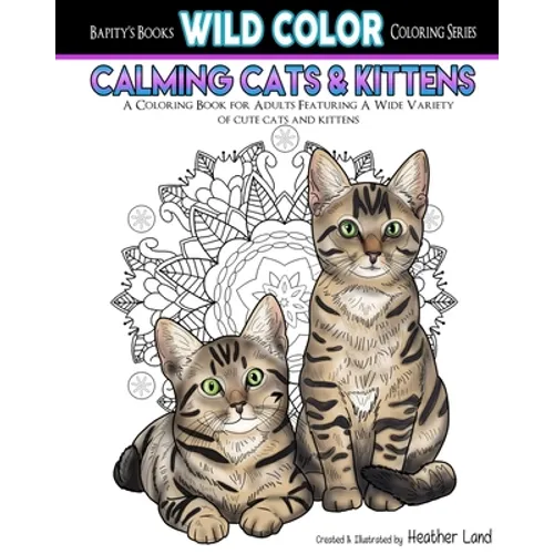 Calming Cats & Kittens: Adult Coloring Book - Paperback